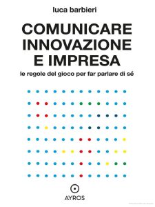 comunicare innovazione e impresa comunicare innovazione e impresa